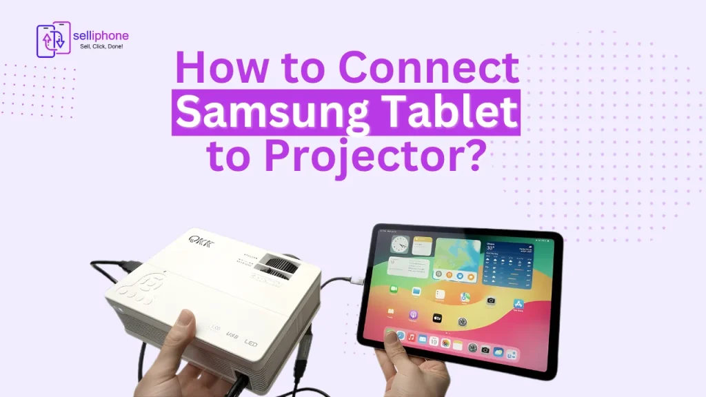 How to Connect Samsung Tablet to Projector
