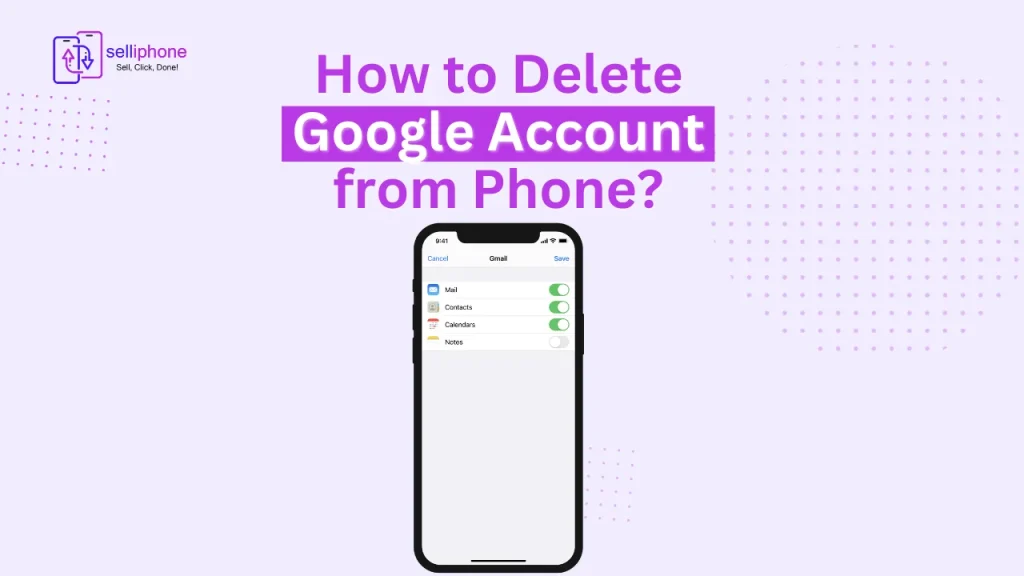 How to Delete Google Account from Phone
